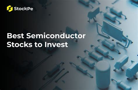 Best Semiconductor Stocks To Invest StockPe Blog