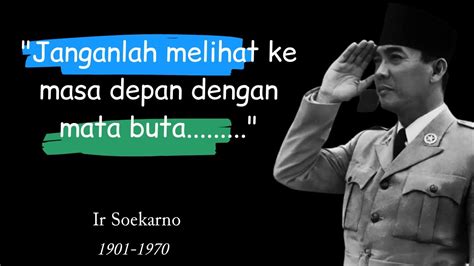 Kata Kata Bijak Ir Soekarno Yang Bisa Menjadikan Motivasi Dan