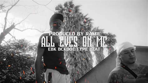 All Eyes On Me Ebk Bckdoe X Verde Babii X Ebk Jaaybo Type Beat