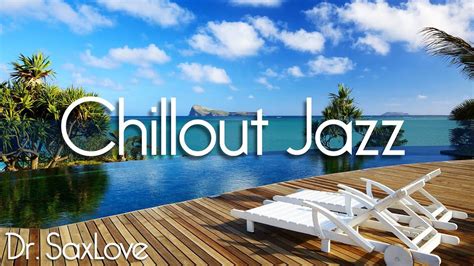 Chillout Jazz â 2 Hours Smooth Jazz Saxophone Instrumental Music for