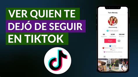 Cómo Ver Quién Te Dejó De Seguir En Tiktok Usando La Aplicación Y El