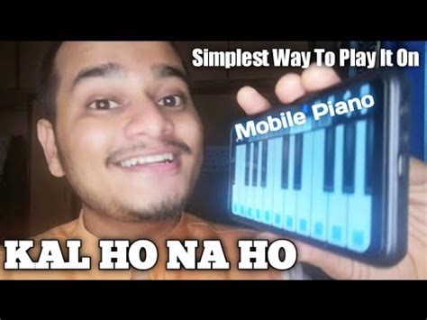 KAL HO NA HO Mobile Piano Tutorial Simple Way To Play Kal Ho Na Ho