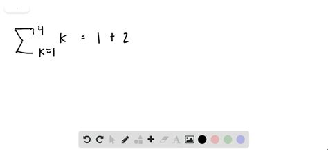 Solved Evaluating A Sum Find The Sum ∑k 1 4 K