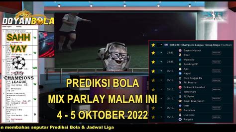 MIX PARLAY HARI INI PREDIKSI MIX PARLAY MALAM INI 4 5 OKTOBER 2022