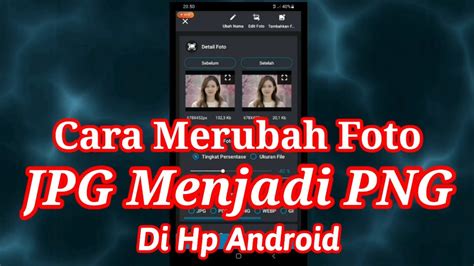 Cara Merubah Foto Menjadi Png Di Hp Android Dengan Mudah Youtube