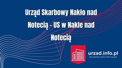 Urz D Skarbowy Nak O Nad Noteci Us W Nakle Nad Noteci Urzad Info Pl