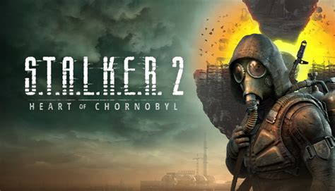 Pre Purchase S T A L K E R 2 Heart Of Chornobyl On Steam