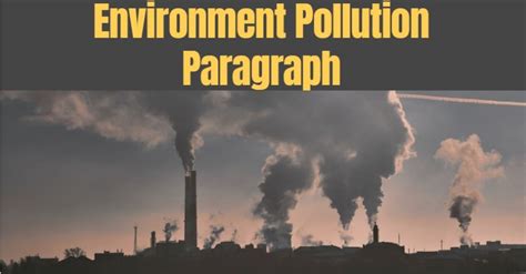 Environment Pollution Paragraph For Class 6 7 8 9 10 11 12