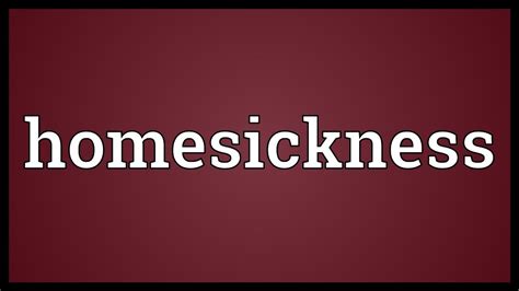 Homesickness Meaning Youtube