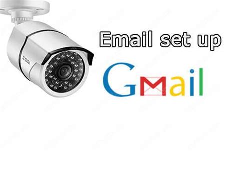 ip camera email settings  gmail learn cctvcom