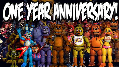 Five Nights At Freddys One Year Anniversary Thanks Everyone D Fnaf Update Youtube