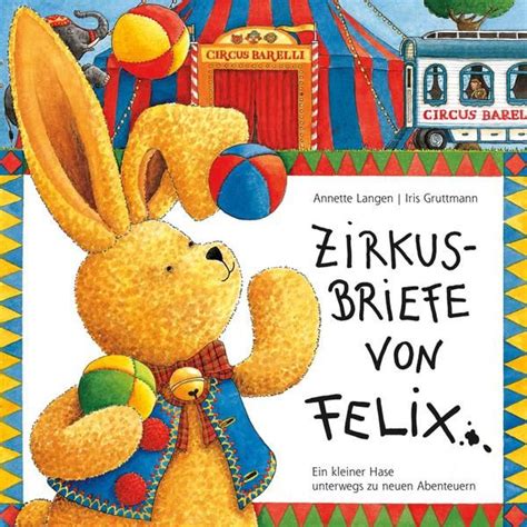 Zirkusbriefe von Felix Felix Zirkusvorstellung Hörspiel