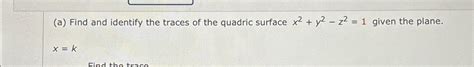 Solved A ﻿find And Identify The Traces Of The Quadric