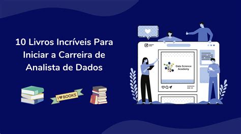 Livros Incr Veis Para Iniciar A Carreira De Analista De Dados Data