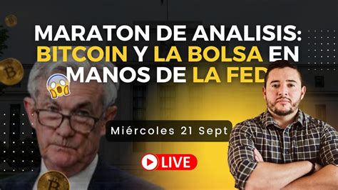 🛑especial🛑 Conferencia De La Fed En Vivo Y Analisis De Bitcoin Bolsa Acciones Altcoins Y Mas