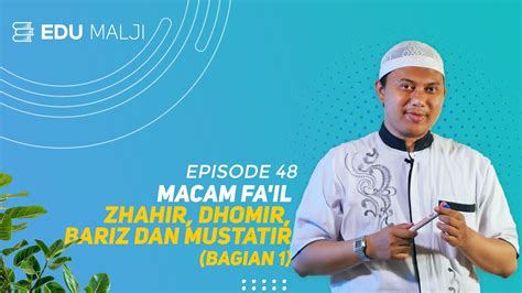 48 Macam Fa Il Zhahir Dhomir Bariz Dan Mustatir Bagian 1 Ustadz