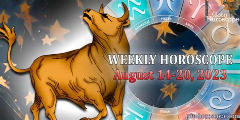 Taurus Horoscope For The Week August Gotohoroscope