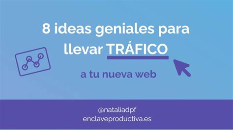 Como Aumentar Las Visitas A Tu Sitio Web Ideas Geniales