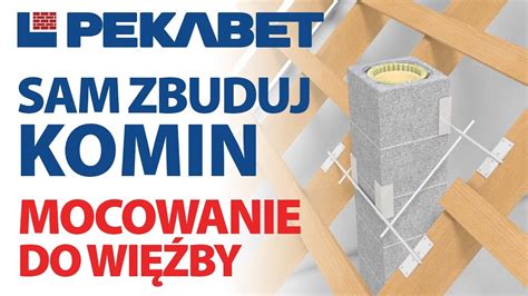 Mocowanie Komina W Systemie Pekabet Uniwersal Do Wi By Dachowej Youtube