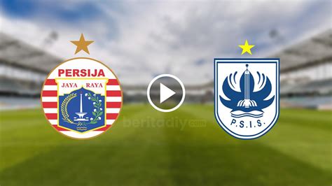 2 Link Live Streaming PSIS Semarang Vs Persija Jakarta BRI Liga 1 2024