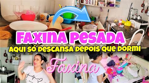 Faxina Pesada Aqui S Descansa Depois Que Dormi Faxina Youtube