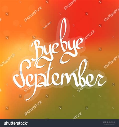 Bye Bye September, Blurred Background, Calligraphy Lettering, Design ...