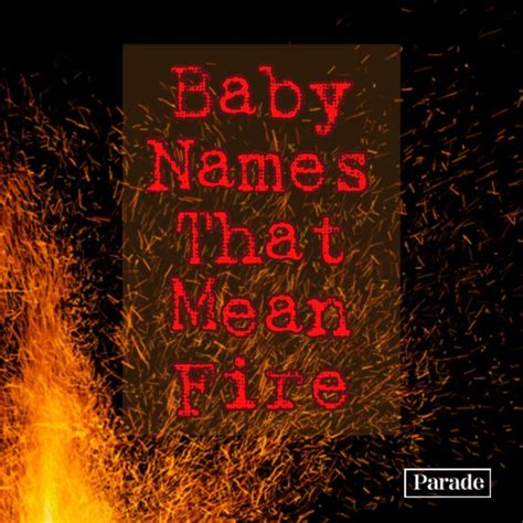 101 Baby Names That Mean Fire for Girls & Boys - Parade