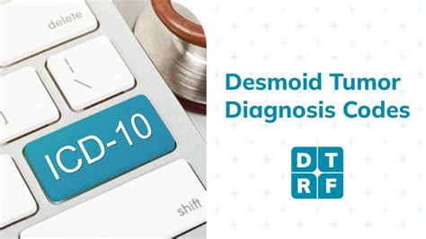 Icd 10 Code Approval The Desmoid Tumor Research Foundation