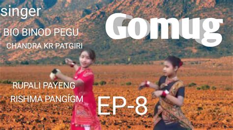 MISING COVER VIDEO GOMUG 8 Nipen Taid Singer Bio Binod Pegu Chandra