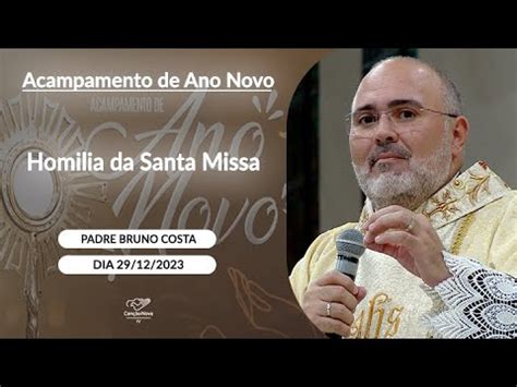 Homilia Da Santa Missa Padre Bruno Costa 29 12 2023 YouTube