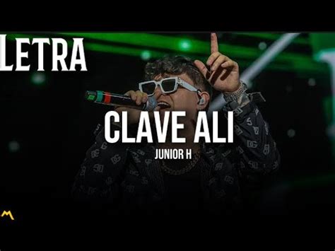 Junior H Clave Ali Letra Lyrics Corridos Youtube