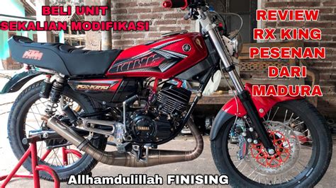 Part 2 FINISING PESENAN RX KING MADURA REVIEW RX KING STYLE GAGAH