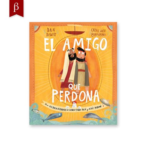 El amigo que perdona Comprar en Librería Biblíon