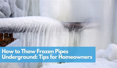 How To Thaw Frozen Pipes Underground Tips For Homeowners