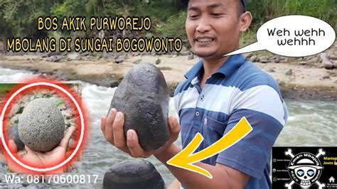 Bos Akik Purworejo Mbolang Batu Di Sungai Bogowonto YouTube