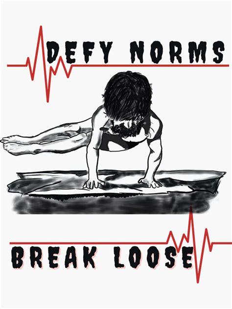 Defy Norms And Break Loose Sticker For Sale By Seditioustee Redbubble