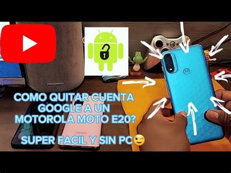 COMO QUITAR CUENTA GOOGLE A UN MOTO E20 JOSHIVLOG YouTube