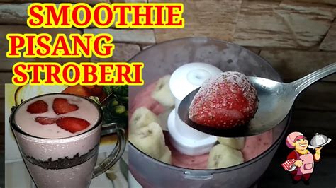 Resep Smoothies Pisang Stroberi Banana Strawberry Smoothie Recipe