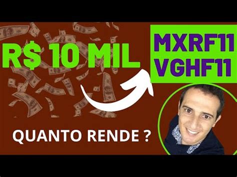 Quanto Rende Mil Investido Em Mxrf E Vghf Youtube