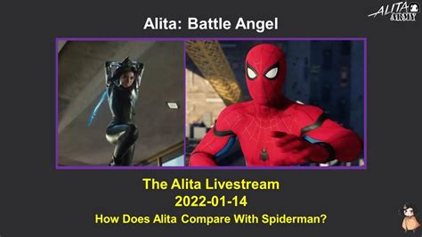 The Alita Livestream 2022 01 14 How Does Alita Compare With Spiderman