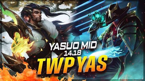 TheWanderingPro Yasuo Vs Twisted Fate MID Patch 14 18 Yasuo