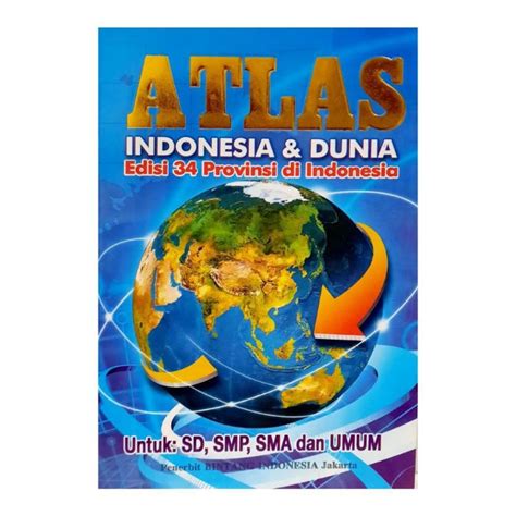 Jual Buku Atlas Indonesia Dan Dunia Edisi 38 Provinsi Di Indonesia 62