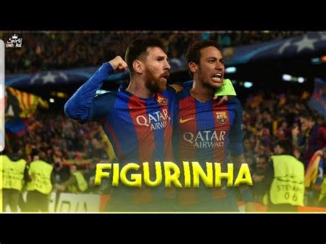 Neymar Messi Figurinha Douglas e Vinícius Part MC Bruninho YouTube