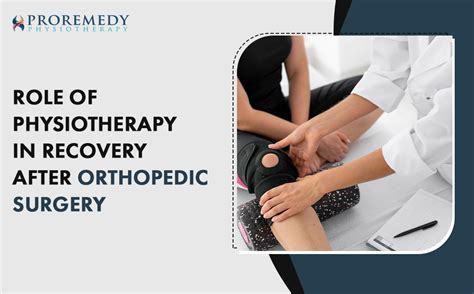 Role Of Physiotherapy In Recovery After Orthopedic Surgery