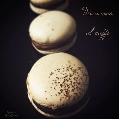 Macarons al caffè figliadifiore SweetDreams