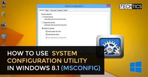 How To Use System Configuration Utility In Windows 8 1 Msconfig