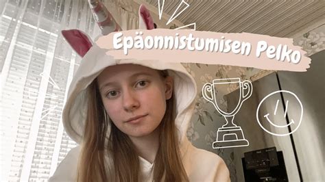 Pelkäät Turhaan Epäonnistumista YouTube