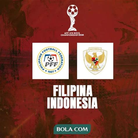 Hasil Piala AFF U 16 2024 Filipina Vs Indonesia Garuda Nusantara Belum