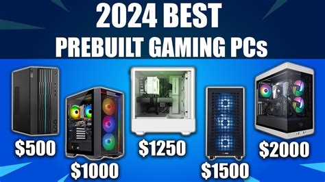 Best Prebuilt Gaming Pcs 2024 Every Budget 500 2500 January Round Up Youtube