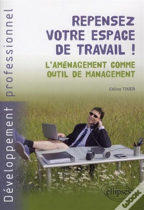 Repensez Votre Espace Travail L Amenagement Comme Outil De Management